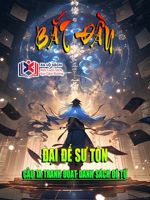 Bắt Đầu, Đại Đế Sư Tôn Cầu Ta Tranh Đoạt Danh Sách Đệ Tử