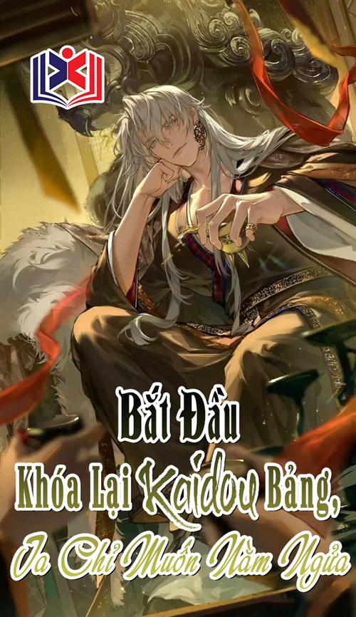 Bắt Đầu, Khóa Lại Kaidou Bảng, Ta Chỉ Muốn Nằm Ngửa