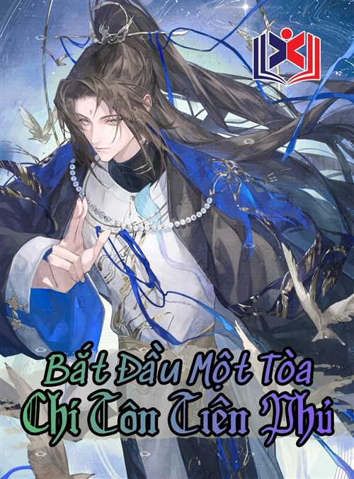 Bắt Đầu Một Tòa Chí Tôn Tiên Phủ