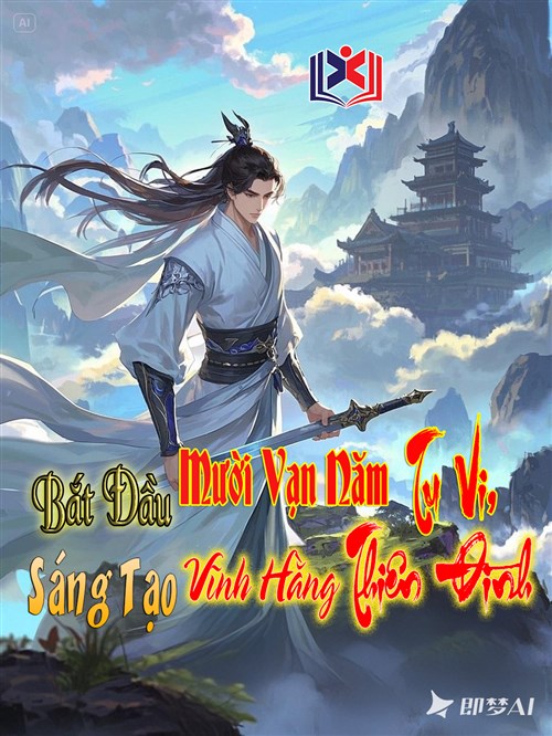 Bắt Đầu Mười Vạn Năm Tu Vi, Sáng Tạo Vĩnh Hằng Thiên Đình