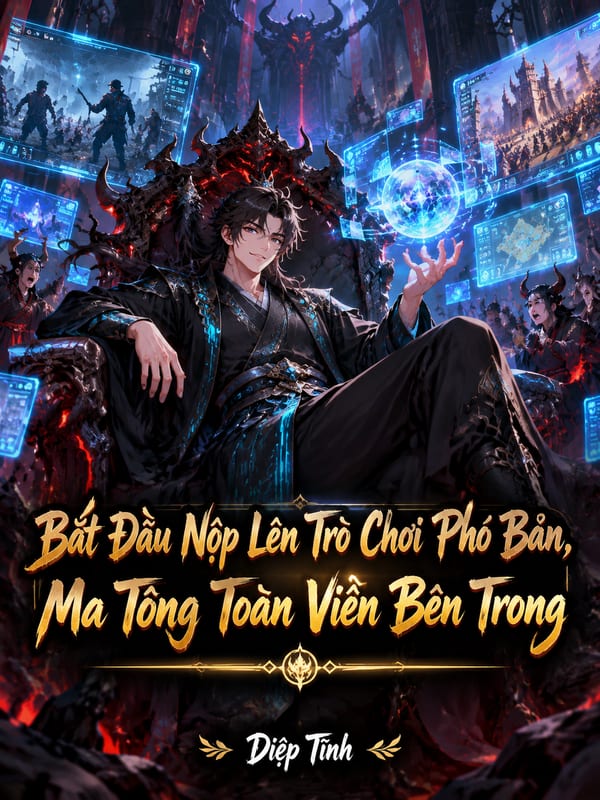 Bắt Đầu Nộp Lên Trò Chơi Phó Bản, Ma Tông Toàn Viên Bên Trong