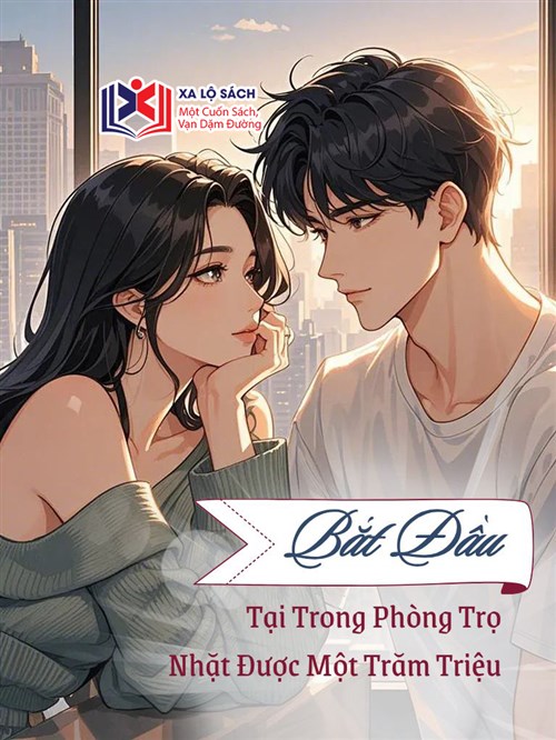 Bắt Đầu Tại Trong Phòng Trọ Nhặt Được Một Trăm Triệu