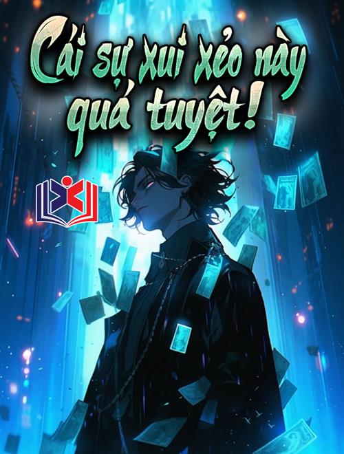 Cái Sự Xui Xẻo Này Quá Tuyệt!