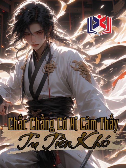 Chắc Chẳng Có Ai Cảm Thấy Tu Tiên Khó