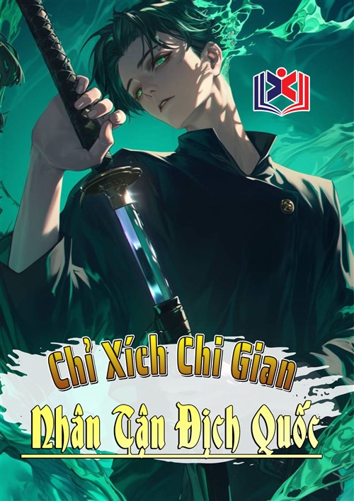 Chỉ Xích Chi Gian Nhân Tận Địch Quốc