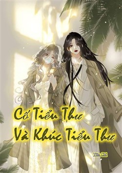 Cố Tiểu Thư Và Khúc Tiểu Thư