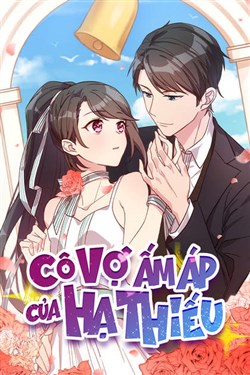 Cô Vợ Ấm Áp Của Hạ Thiếu