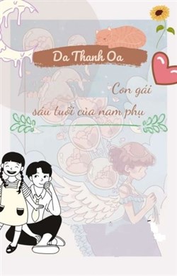 Con Gái Sáu Tuổi Của Nam Phụ