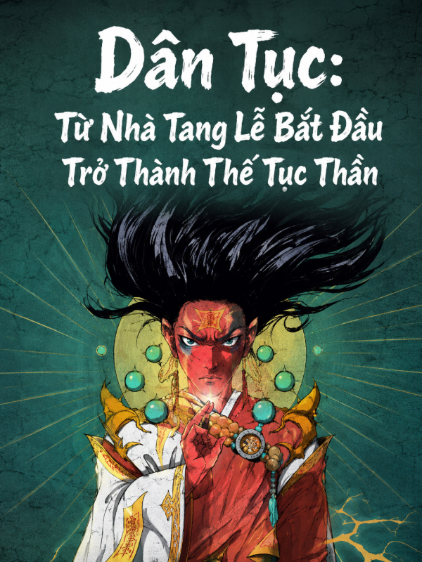 Dân Tục: Từ Nhà Tang Lễ Bắt Đầu Trở Thành Thế Tục Thần