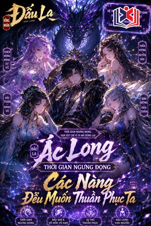 Đấu La Ác Long Thời Gian Ngưng Đọng, Các Nàng Đều Muốn Thuần Phục Ta