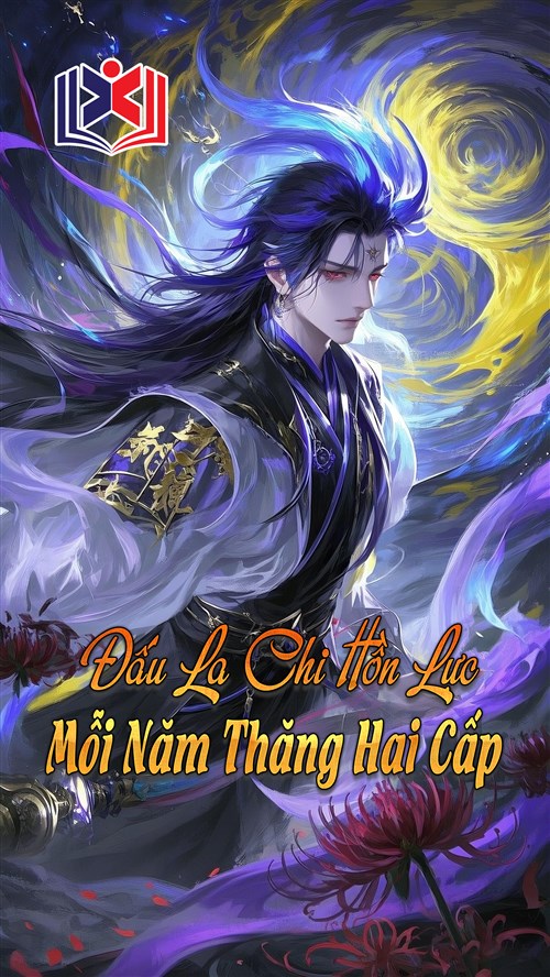 Đấu La Chi Hồn Lực Mỗi Năm Thăng Hai Cấp