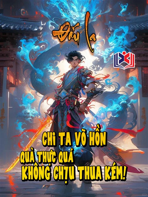 Đấu La Chi Ta Võ Hồn Quả Thực Quá Không Chịu Thua Kém!