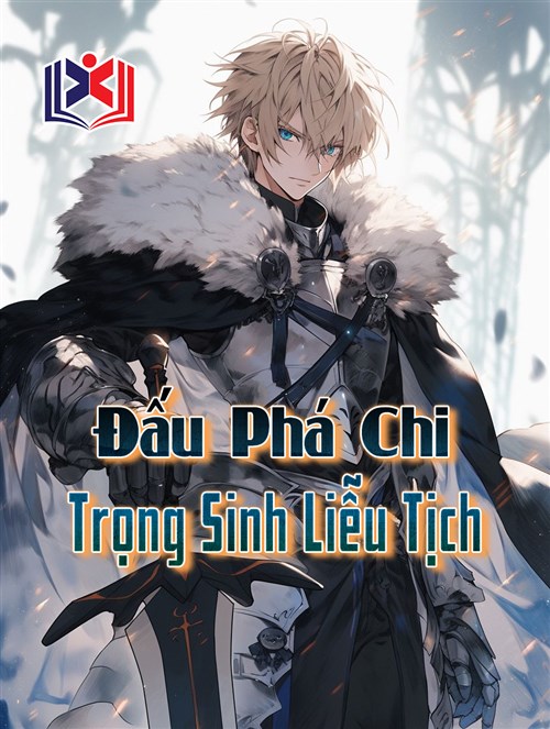 Đấu Phá Chi Trọng Sinh Liễu Tịch