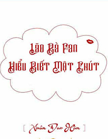 Fan Lão Bà Hiểu Biết Một Chút