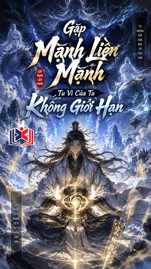 Gặp Mạnh Liền Mạnh, Tu Vi Của Ta Không Giới Hạn