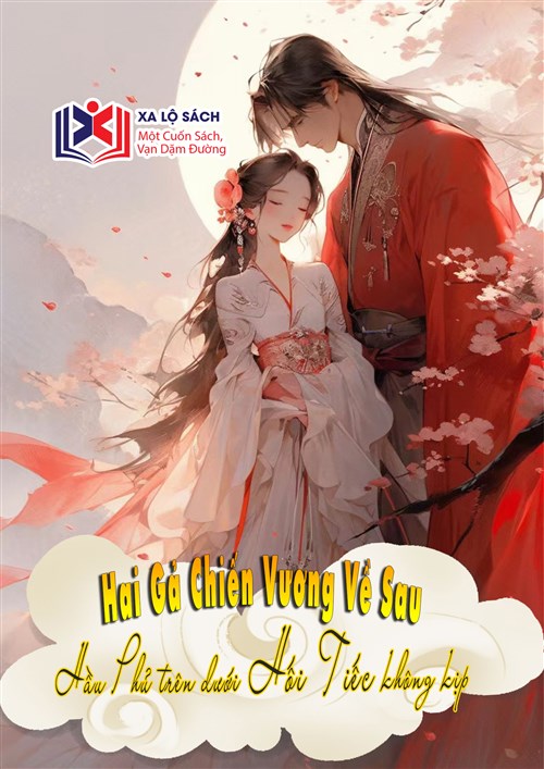 Hai Gả Chiến Vương Về Sau, Hầu Phủ Trên Dưới Hối Tiếc Không Kịp