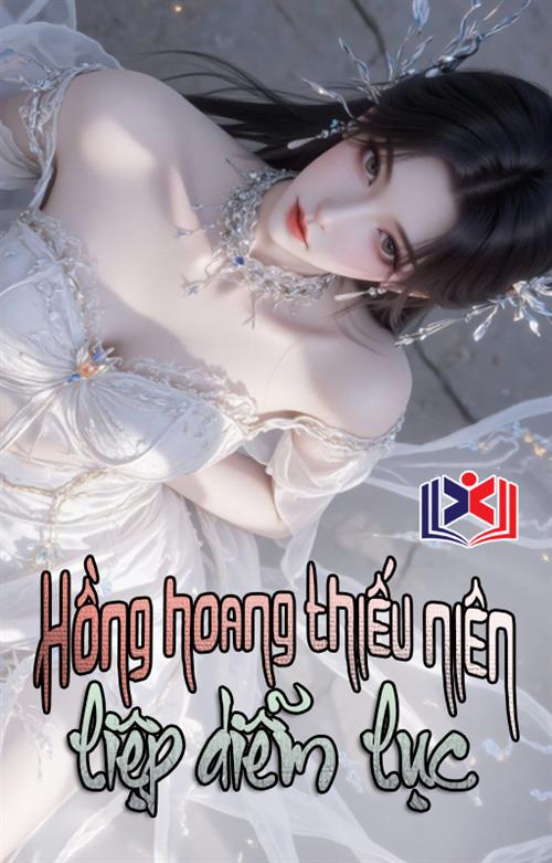 Hồng Hoang Thiếu Niên Liệp Diễm Lục