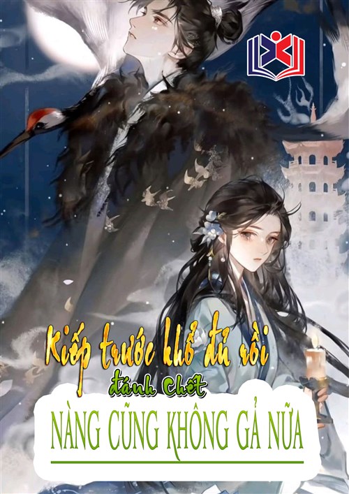 Kiếp Trước Khổ Đủ Rồi, Đánh Chết Nàng Cũng Không Gả Nữa