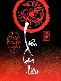 Liên Hoa Lâu - Tập 1: Chu Tước Quyển