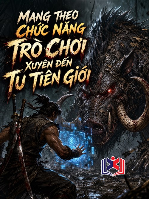 Mang Theo Chức Năng Trò Chơi Xuyên Đến Tu Tiên Giới