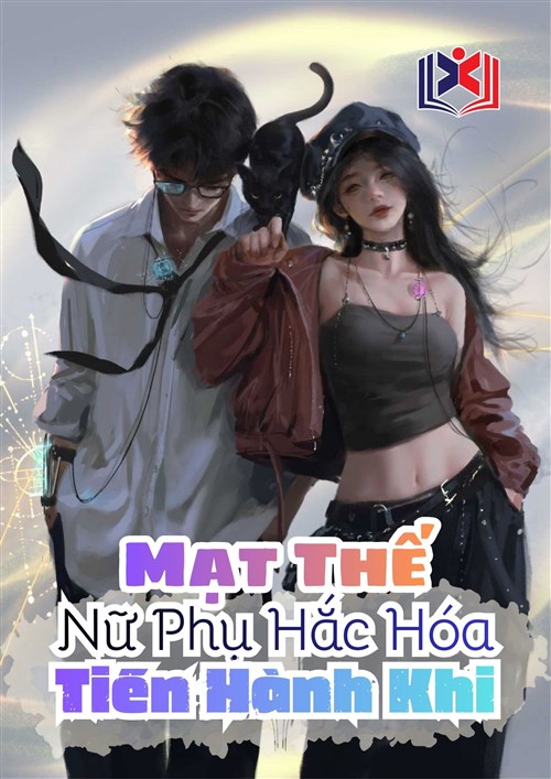 Mạt Thế Nữ Phụ Hắc Hóa Tiến Hành Khi