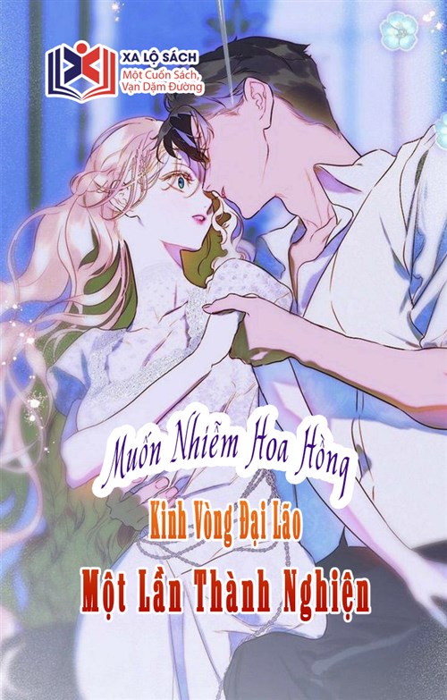 Muốn Nhiễm Hoa Hồng, Kinh Vòng Đại Lão Một Lần Thành Nghiện