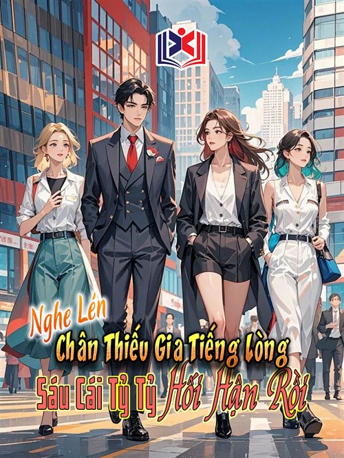 Nghe Lén Chân Thiếu Gia Tiếng Lòng, Sáu Cái Tỷ Tỷ Hối Hận Rồi