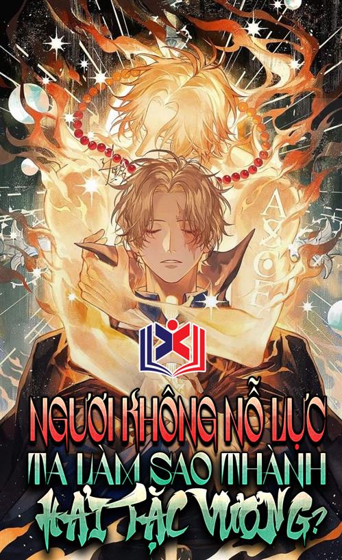 Ngươi Không Nỗ Lực Ta Làm Sao Lên Làm Hải Tặc Vương?