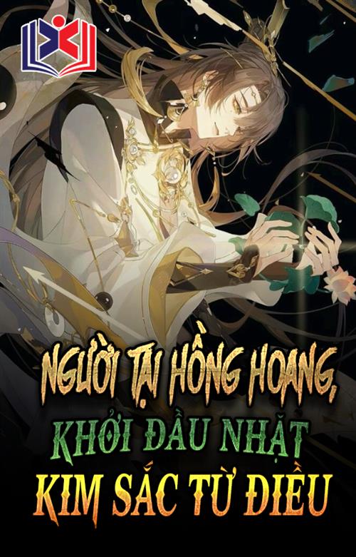 Người Tại Hồng Hoang, Khởi Đầu Nhặt Kim Sắc Từ Điều