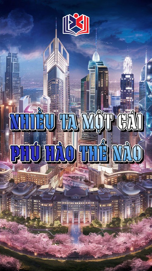 Nhiều Ta Một Cái Phú Hào Thế Nào