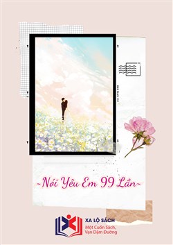 Nói Yêu Em 99 Lần