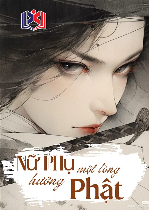 Nữ Phụ Nàng Một Lòng Hướng Phật