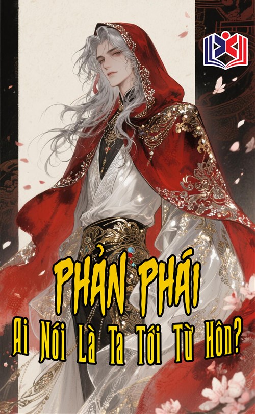 Phản Phái: Ai Nói Là Ta Tới Từ Hôn?