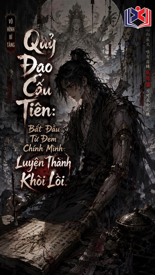 Quỷ Đạo Cầu Tiên: Bắt Đầu Từ Đem Chính Mình Luyện Thành Khôi Lỗi