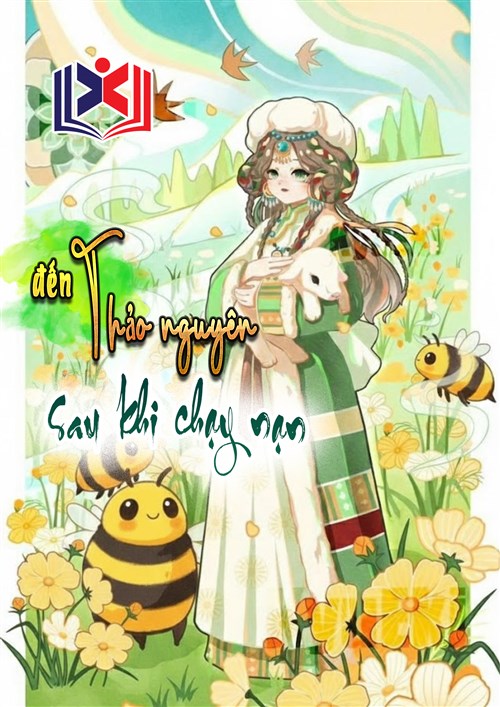 Sau Khi Chạy Nạn Đến Thảo Nguyên