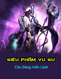 Siêu Phẩm Vu Sư