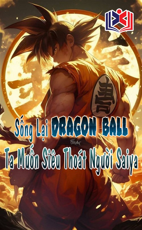 Sống Lại Dragon Ball Ta Muốn Siêu Thoát Người Saiya