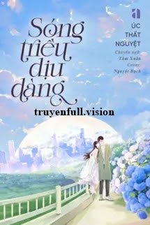 Sóng Triều Dịu Dàng - Úc Thất Nguyệt