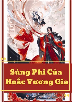 Sủng Phi Của Hoắc Vương Gia