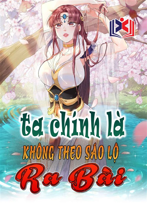 Ta Chính Là Không Theo Sáo Lộ Ra Bài