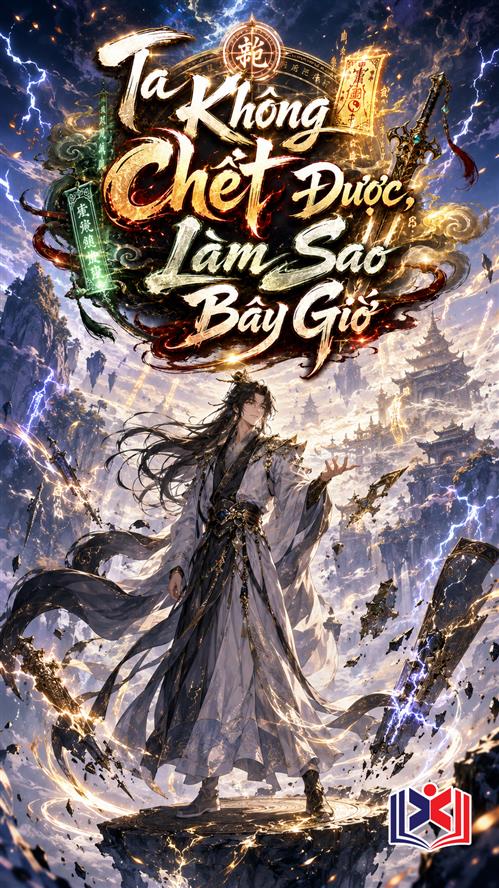 Ta Không Chết Được Làm Sao Bây Giờ