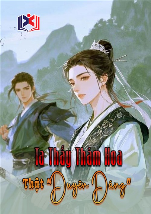 Ta Thấy Thám Hoa Thật Duyên Dáng