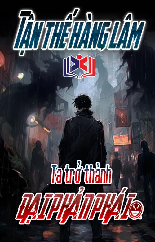 Tận Thế Hàng Lâm, Ta Trở Thành Đại Phản Phái