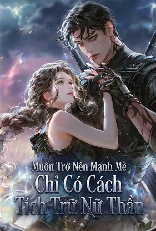 Tận Thế: Muốn Trở Nên Mạnh Mẽ? Chỉ Có Cách Tích Trữ Nữ Thần!