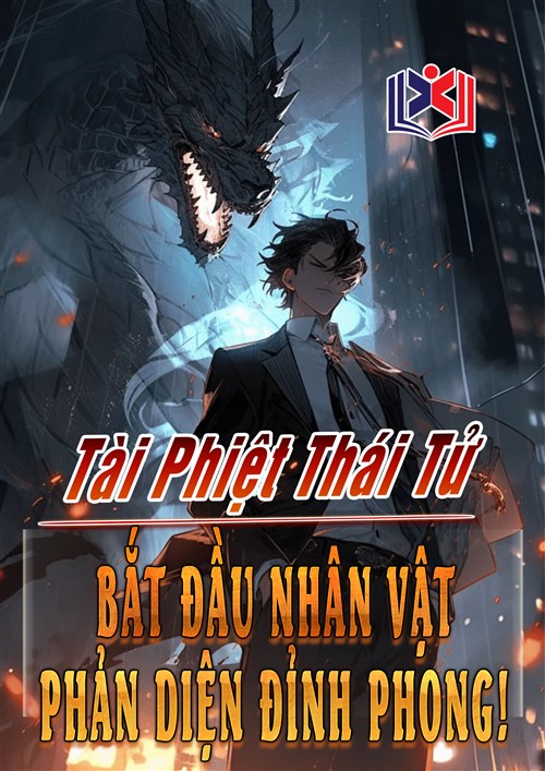 Tận Thế: Tài Phiệt Thái Tử, Bắt Đầu Nhân Vật Phản Diện Đỉnh Phong!