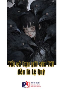 Tất Cả Bạn Gái Của Tôi Đều Là Lệ Quỷ (Dịch)