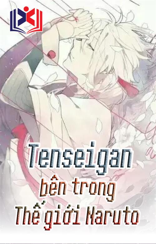 Tenseigan Bên Trong Thế Giới Naruto