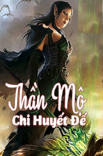 Thần Mộ Chi Huyết Đế