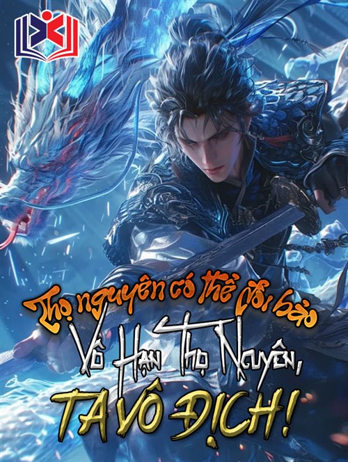 Thọ Nguyên Có Thể Đổi Bảo? Vô Hạn Thọ Nguyên Ta Vô Địch