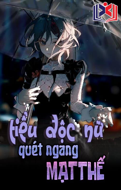 Tiểu Độc Nữ Quét Ngang Mạt Thế